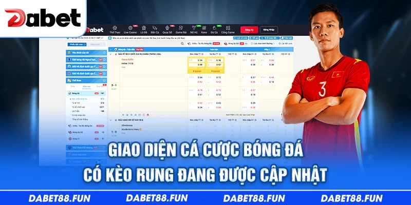 Giao diện cá cược bóng đá có kèo rung đang được cập nhật