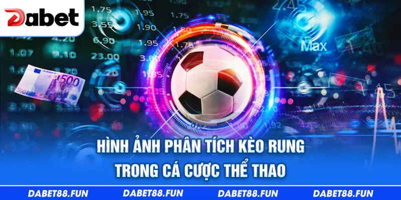 Hình ảnh phân tích kèo rung trong cá cược thể thao