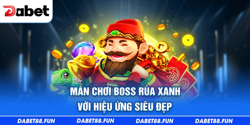 Màn chơi boss rùa xanh với hiệu ứng siêu đẹp